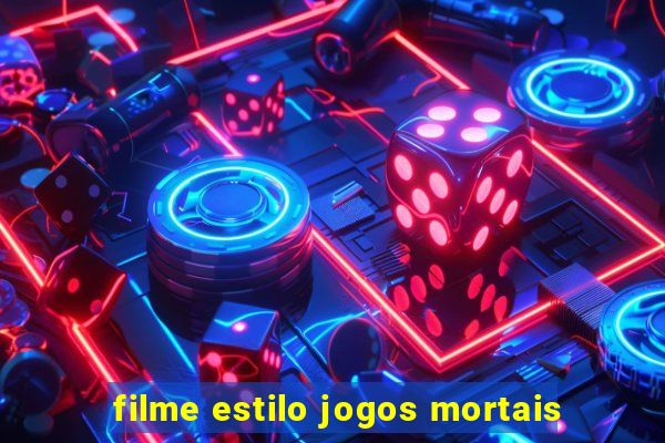 filme estilo jogos mortais